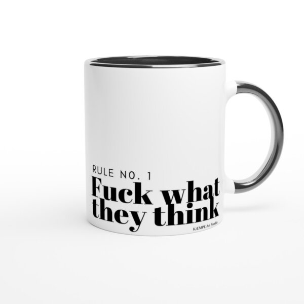 Rule no. 1. Fuck what they think citat krus